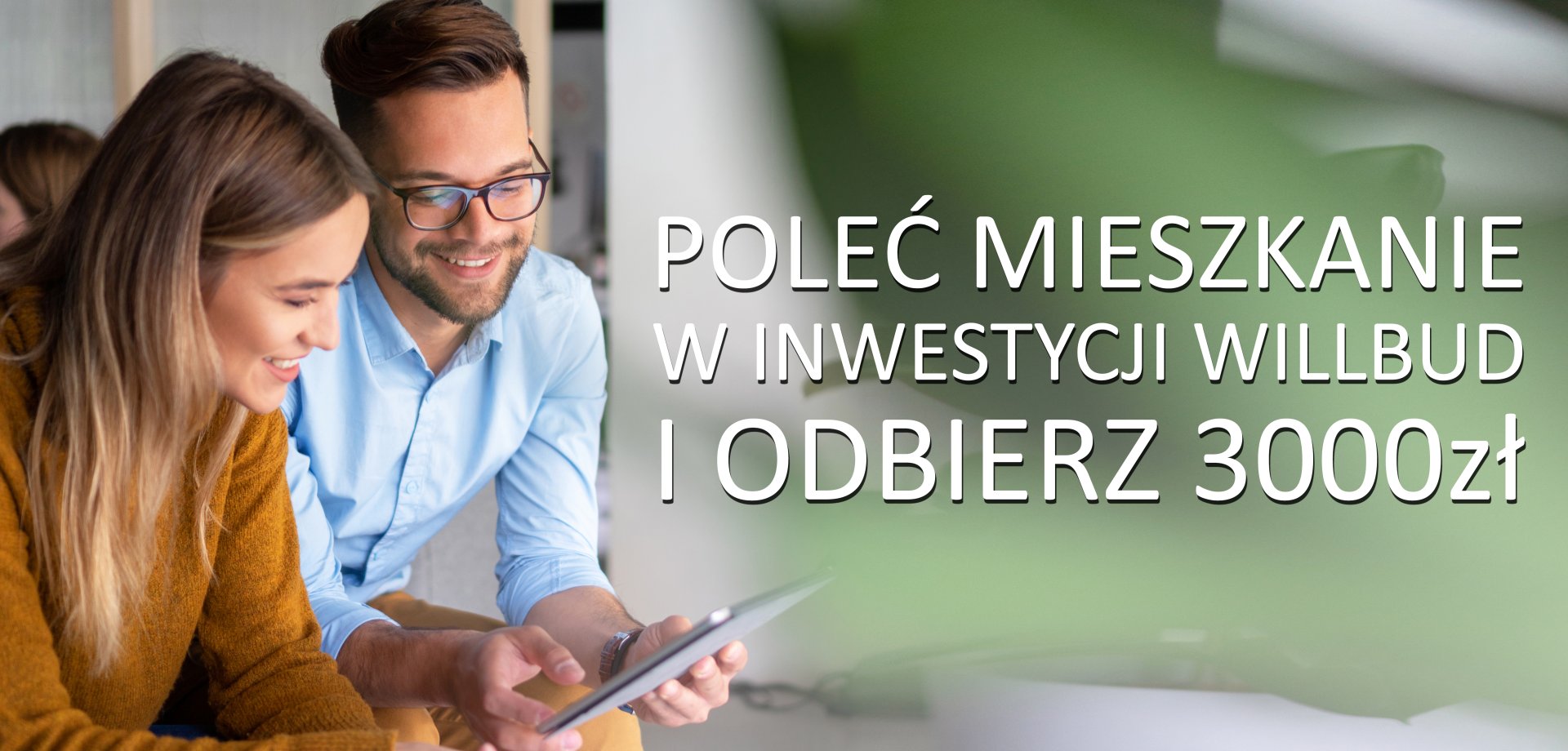 Poleć mieszkanie w inwestycji Willbud i odbierz 3000zł